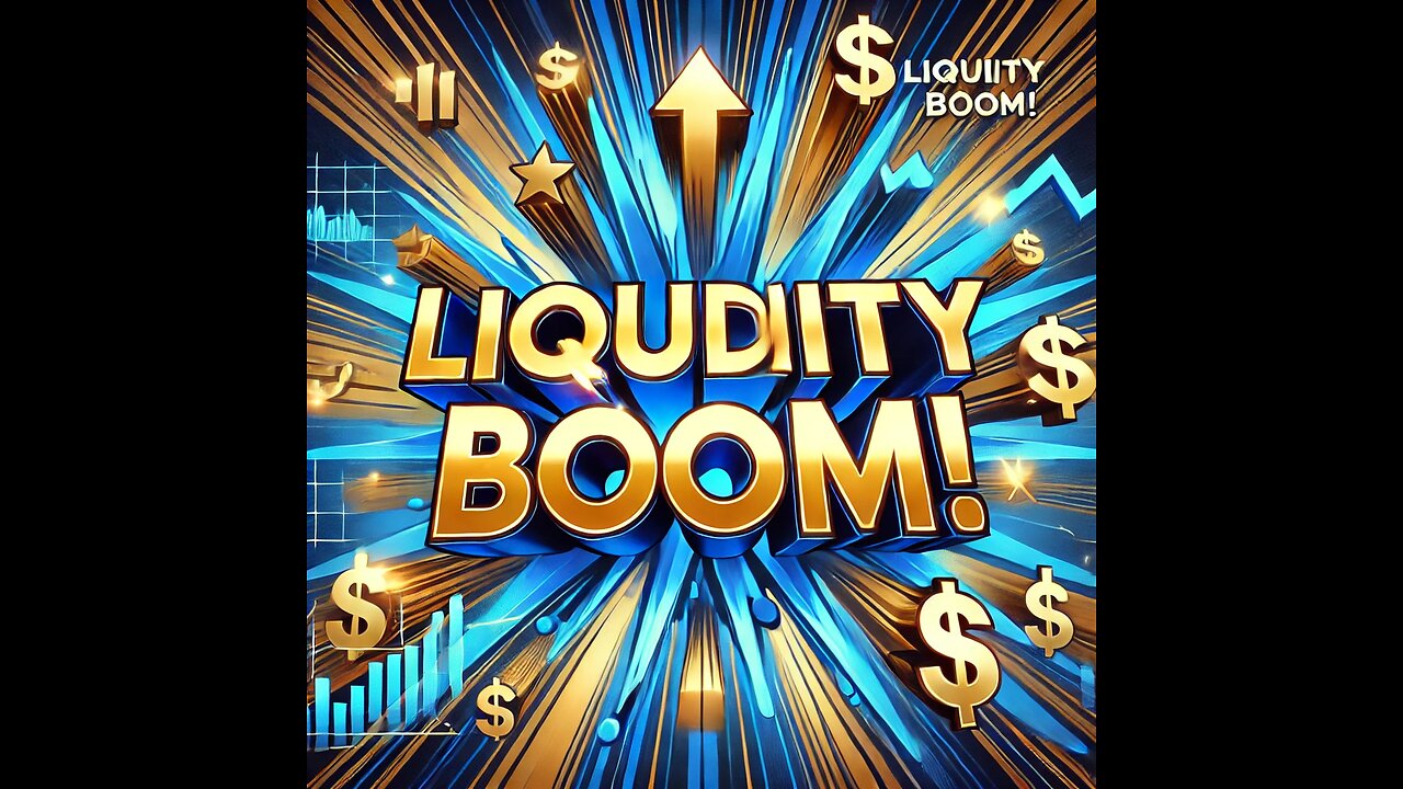 Market Liquidity Boom is Here!