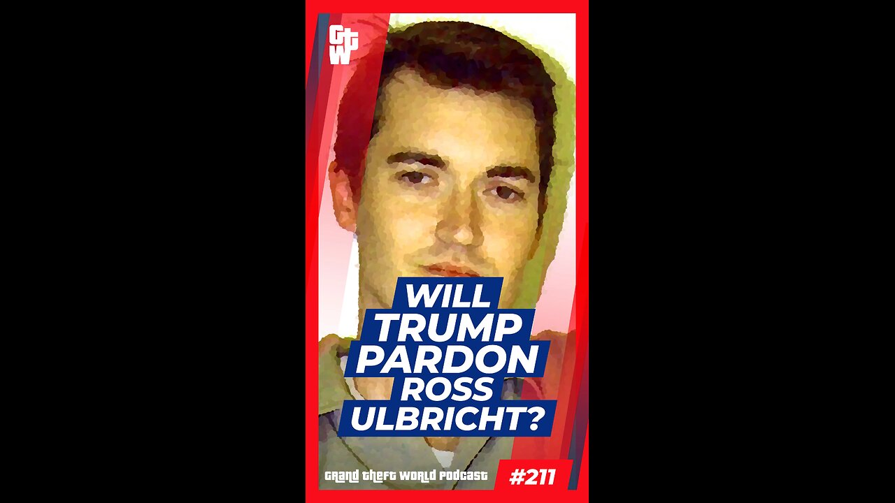 Will Trump Pardon Ross Ulbricht? | #GrandTheftWorld 211 (Short)