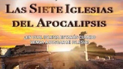 ¿EN CUAL IGLESIA ESTARÁS CUANDO VENGA A BUSCAR MI IGLESIA?