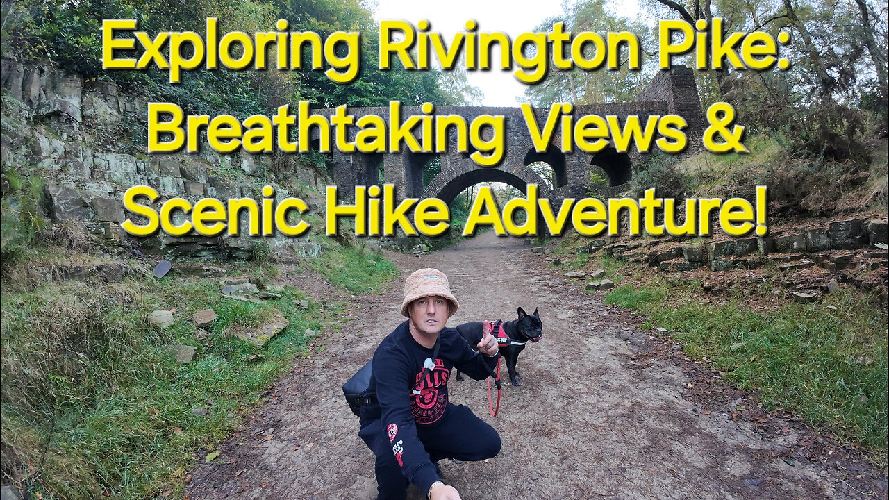 Exploring Rivington Pike: Breathtaking Views & Scenic Hike Adventure!