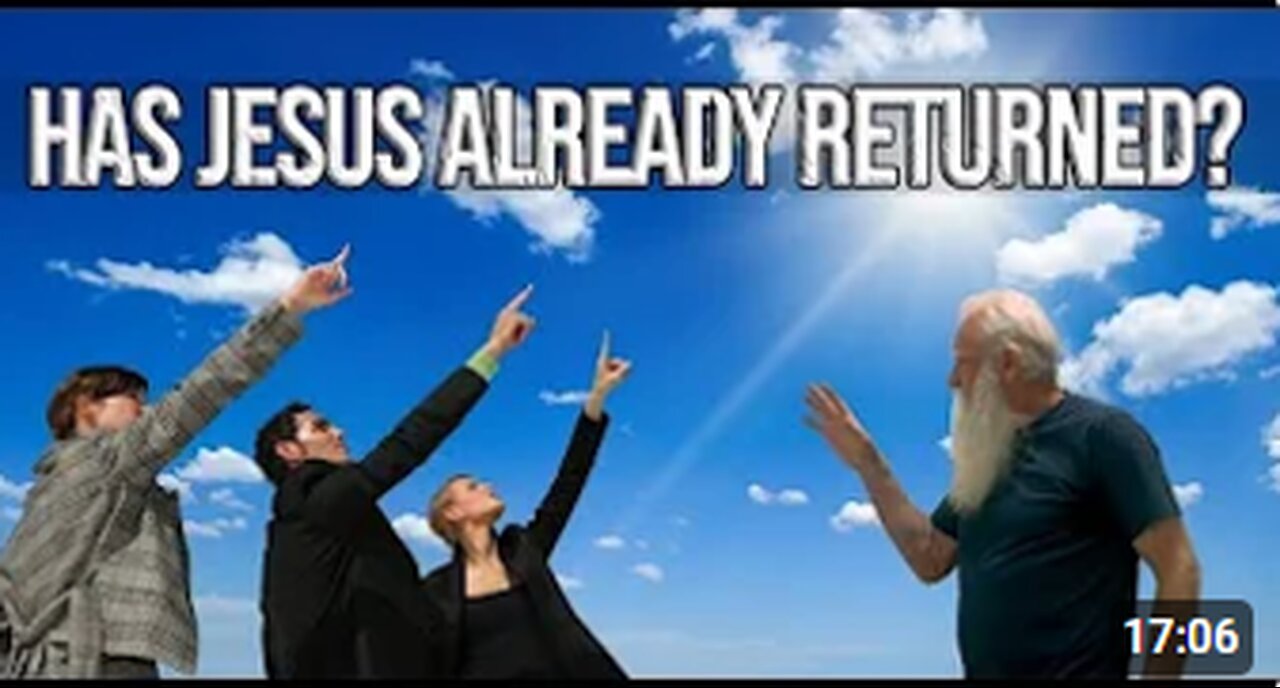 Has Jesus Already Returned?