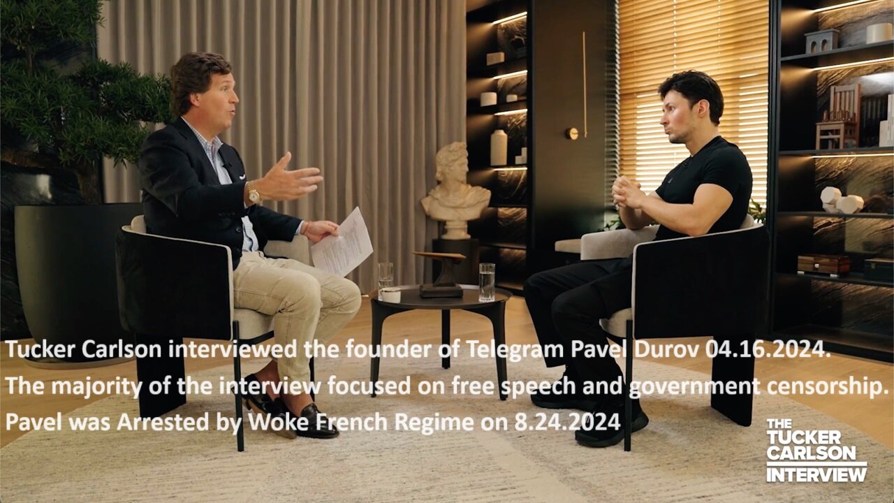 Tucker Carlson w/Pavel Durov: Full Interview 04.16.2024. Pavel was Arrested by Woke French Regime on 8.24.2024