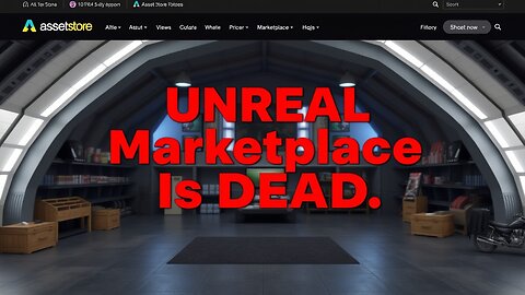 UNREAL Marketplace is Dead. THIS, IS SCARY DANGEROUS, and UNREAL?