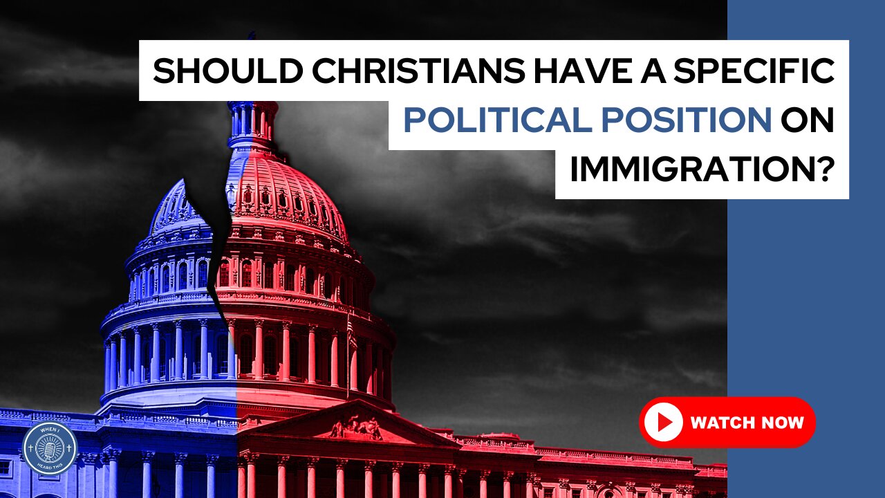 Should Christians have a specific political position on immigration?