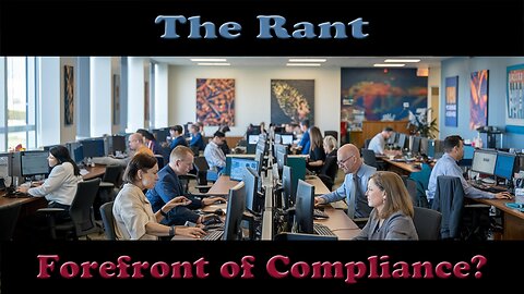 The Rant- Forefront of Compliance?