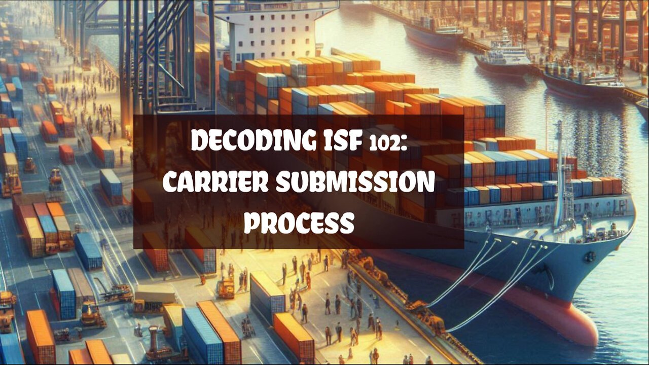 The Crucial Role of Carriers in Customs Submissions