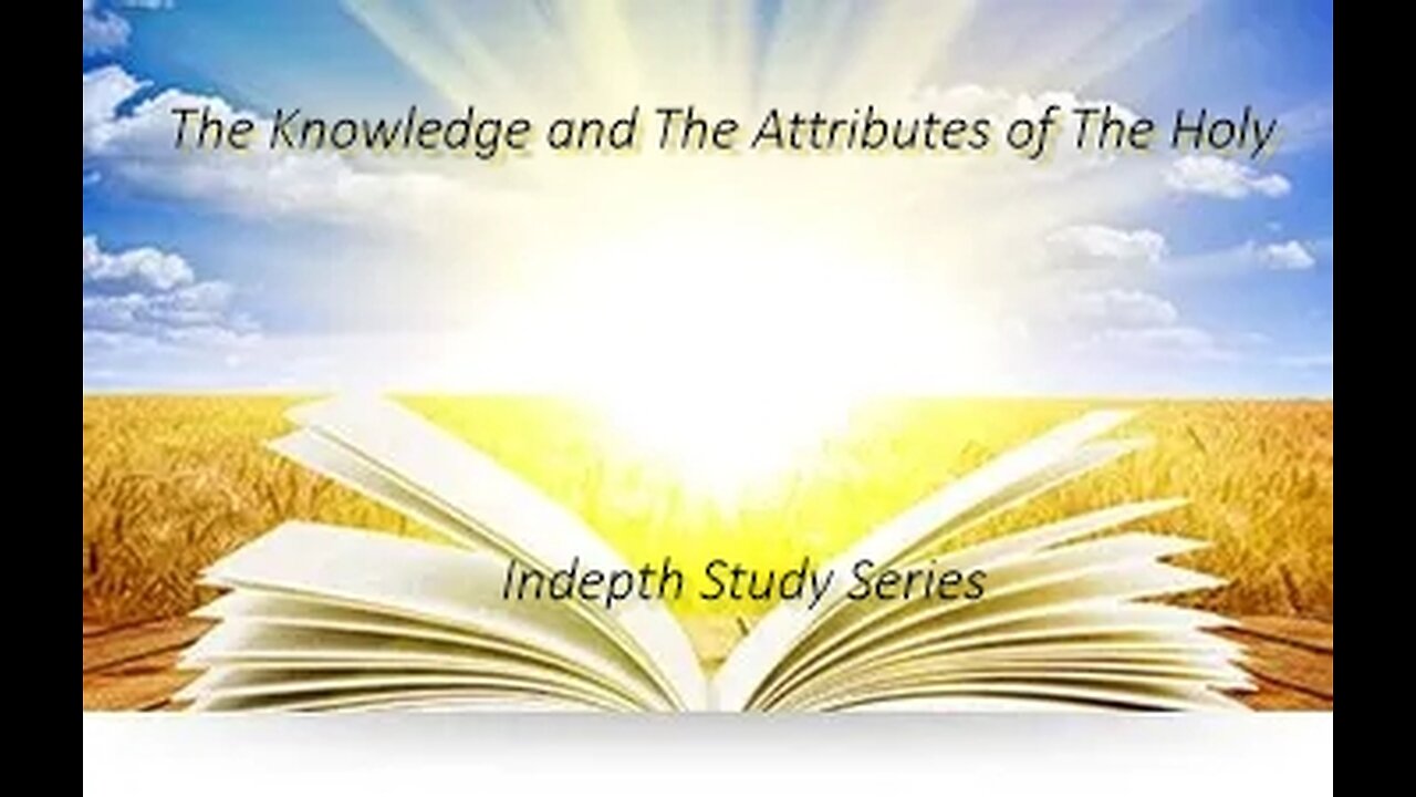 The Knowledge and Attributes of The Holy P1 Why We Must Think Rightely About GOD