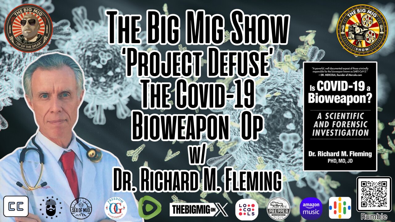 Project Defuse, The Covid-19 Bioweapon Op w/ Dr. Richard M. Fleming