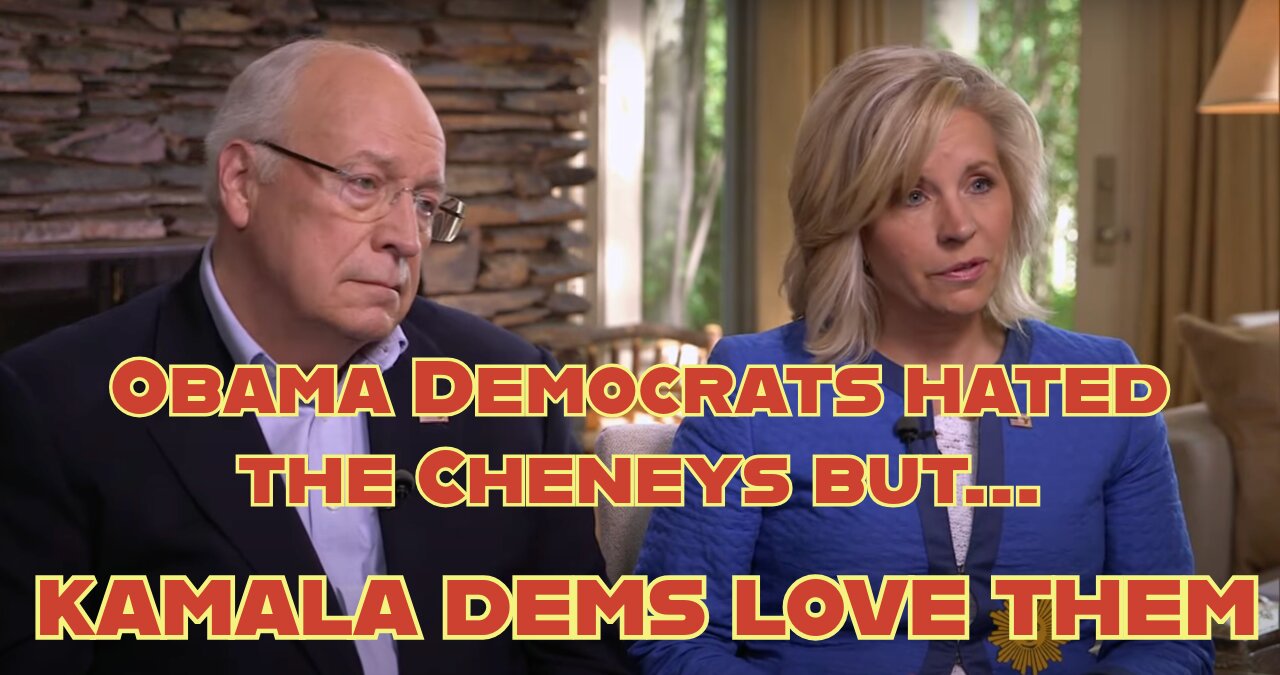 Why Obama Democrats hated the Cheneys and Kamala Democrats love them