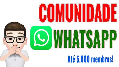 Comunidades Whatsapp - Como Funciona, Como Criar, Qual Função? O que preciso tomar cuidado?