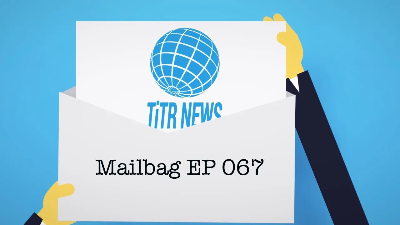 This is True, Really News Mailbag EP 067