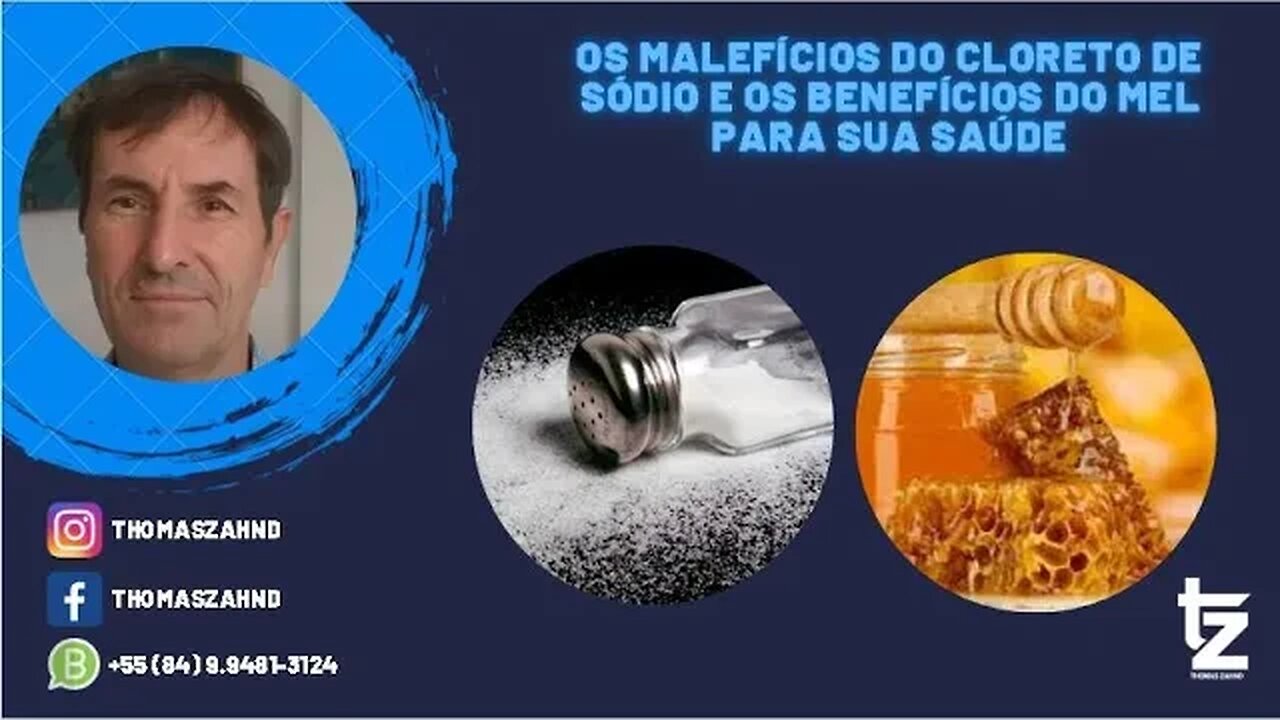 OS MALEFÍCIOS DO CLORETO DE SÓDIO E OS BENEFÍCIOS DO MEL PARA SUA SAÚDE - Thomas Zahnd