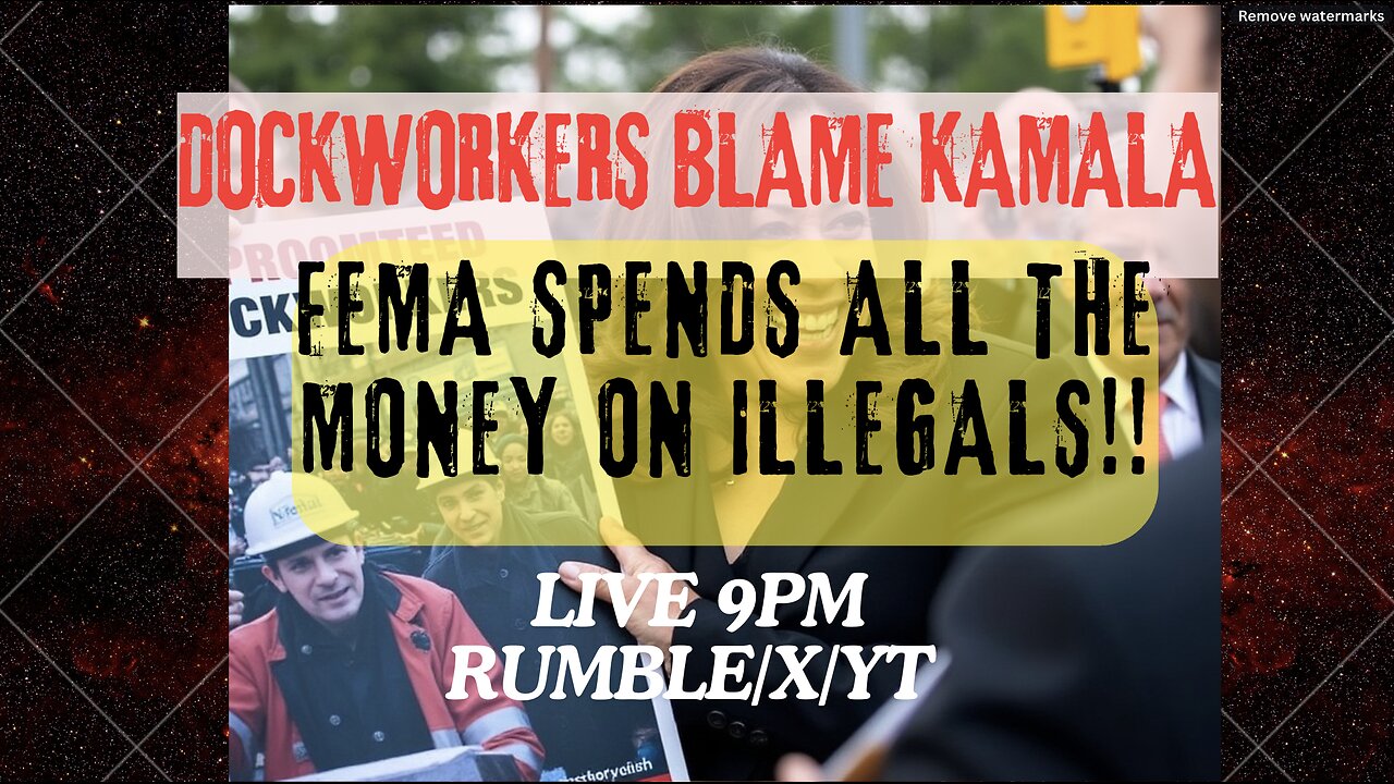 Dockworker Strike Postponed, FEMA Spends all the money on Illegals!