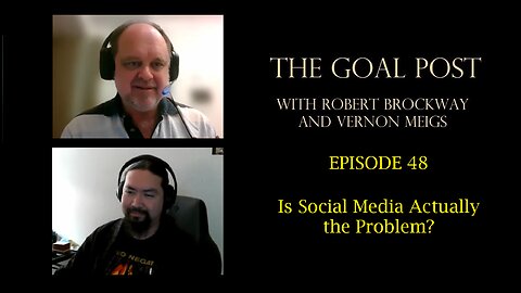 The Goal Post Episode 48 - Is Social Media Actually the Problem?