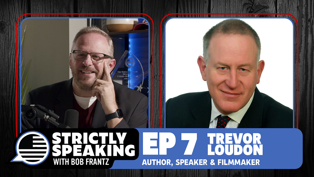 TREVOR LOUDON - Strictly Speaking with Bob Frantz - Ep. 7