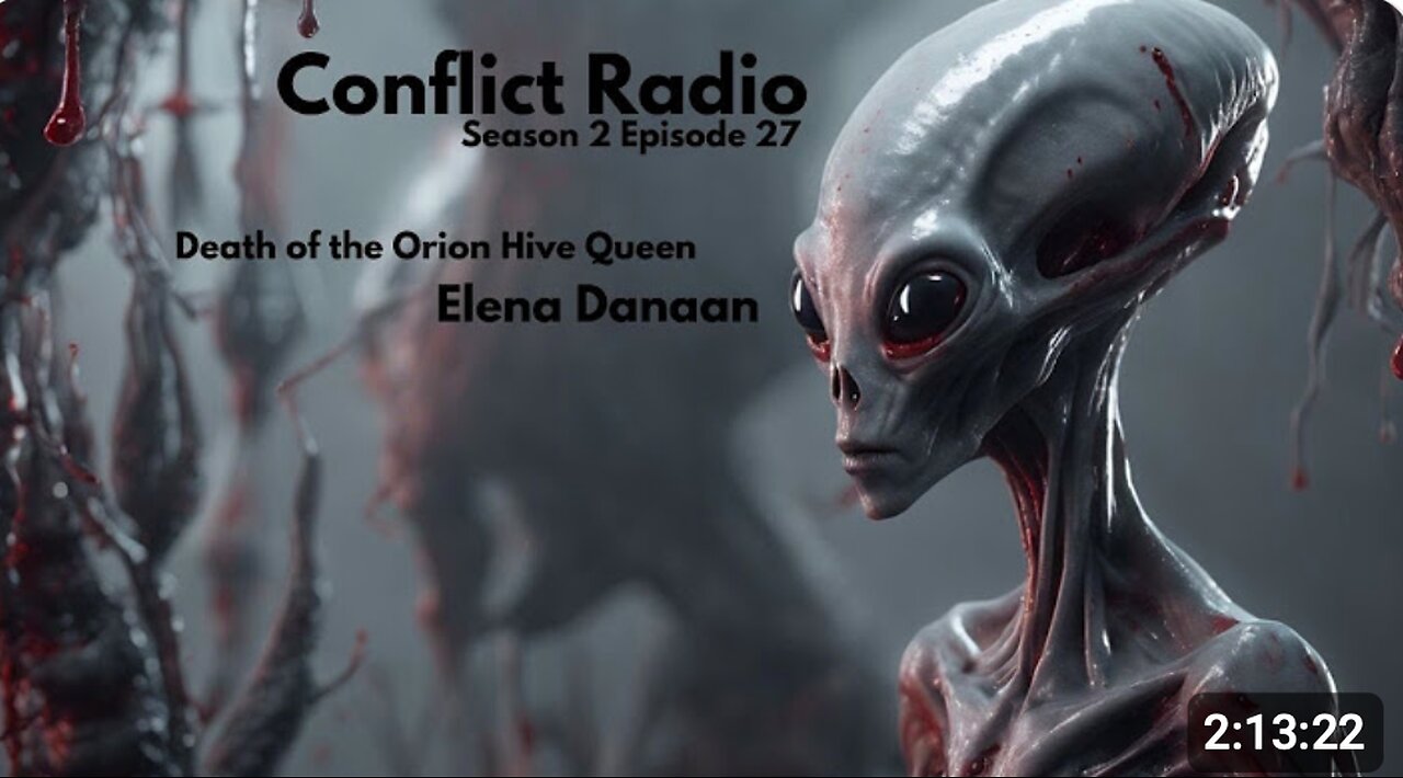 Death of the Orion Hive Queen | Elena Danaan | Conflict Radio