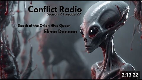 Death of the Orion Hive Queen | Elena Danaan | Conflict Radio