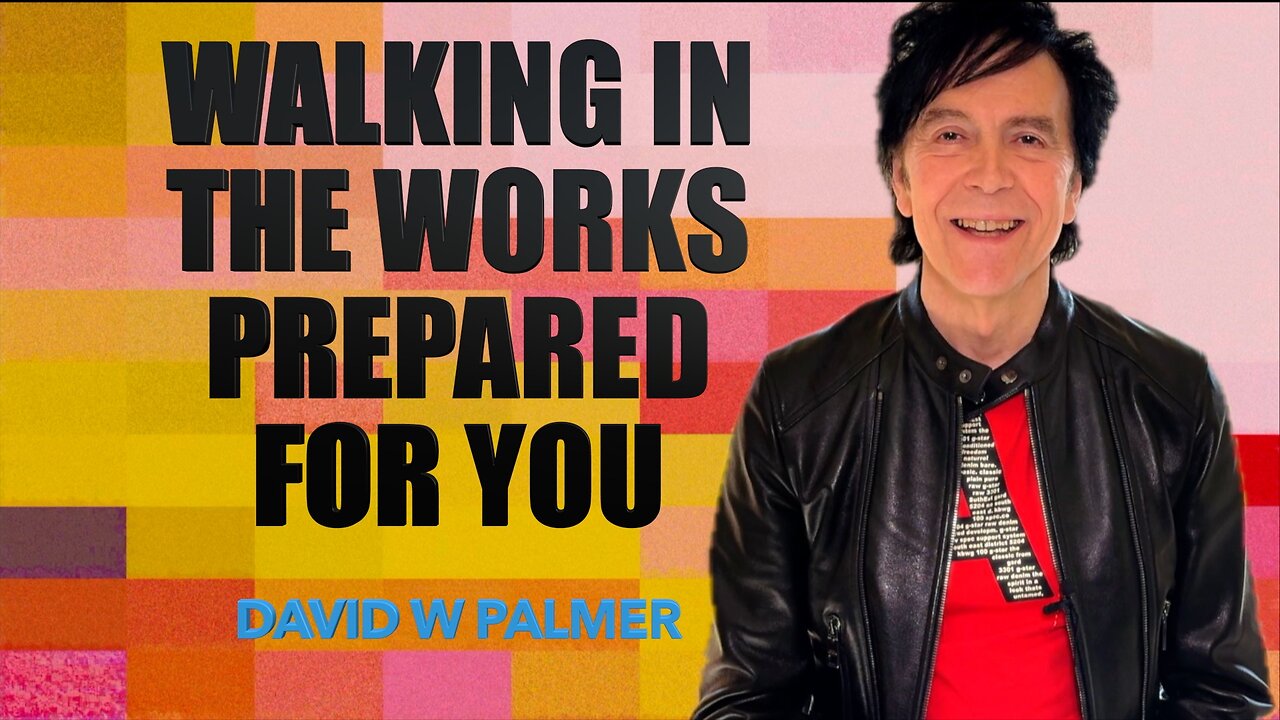 "The Works We Are Called to Walk In", Part 1 - David W Palmer (2024)