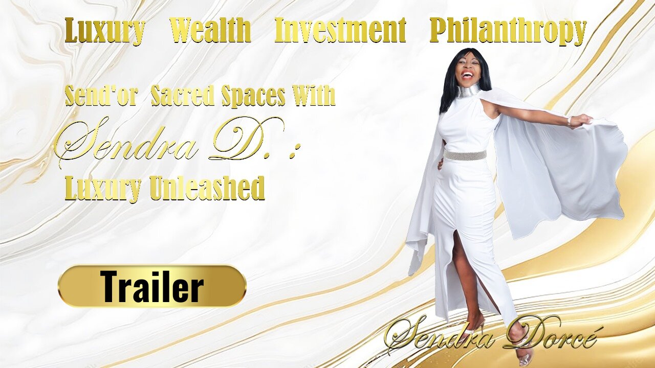 Send'Or Sacred Spaces With Sendra D. Luxury Unleashed