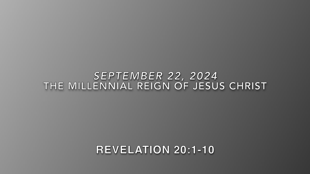 The Millennial Reign of Christ