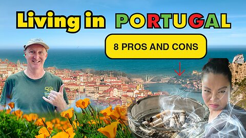 LIVING IN PORTUGAL; 8 PROS AND CONS