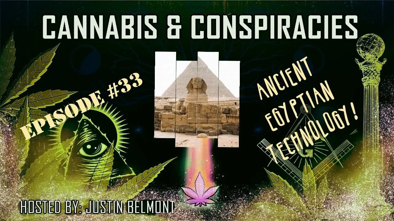 Ancient Egyptian Technology | Cannabis & Conspiracies Ep.33