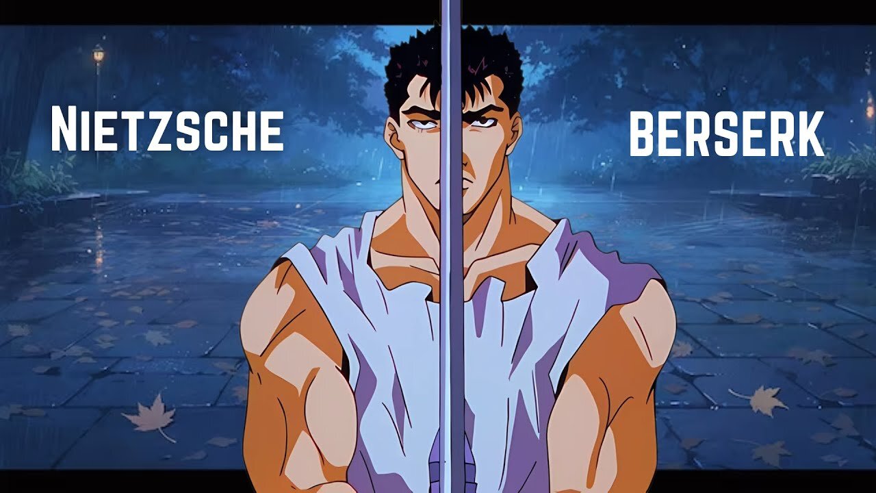 How Nietzsche Made Berserk GREAT