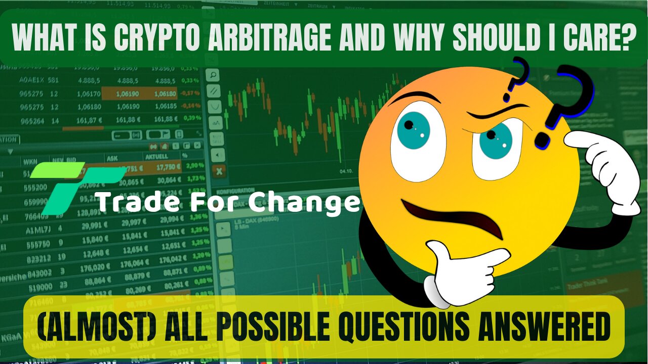 Trade 4 Change - What Is Crypto Arbitrage And Why Should I Care?