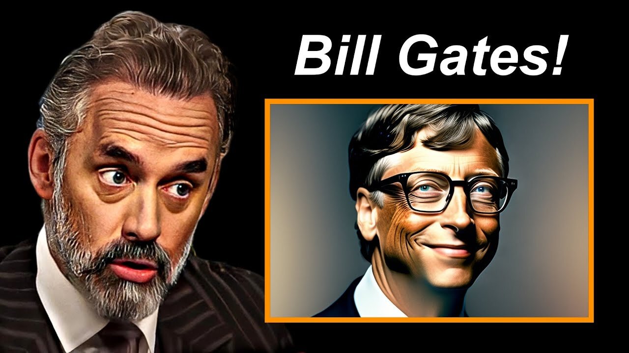 Jordan Peterson Exposes Bill Gates