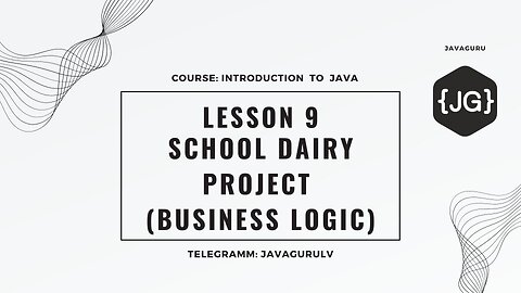 Introduction to Java: LESSON 9 - Project School Dairy (business logic)