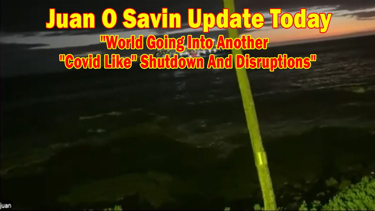 Juan O Savin Update Today Oct 4: "World Going Into Another "Covid Like" Shutdown And Disruptions"