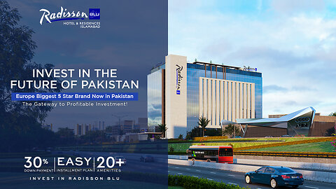 Radisson Blu Hotel & Residences Islamabad - A Magnificent Wonder in Making