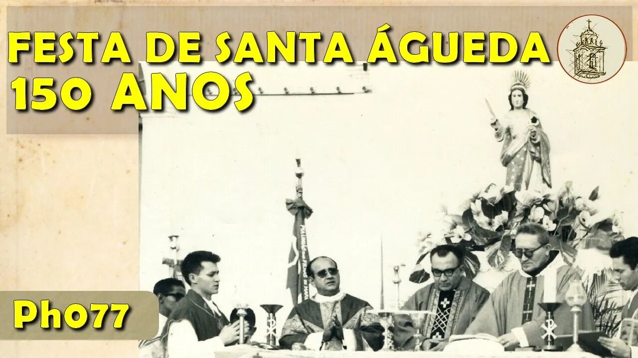 Festa de santa Águeda de Pesqueira: 150 anos | Ph077