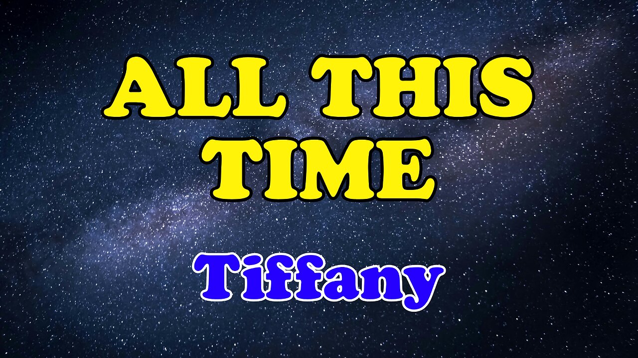 All This Time Karaoke Version as Popularized by Tiffany