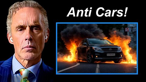 Jordan Peterson On The War On Cars
