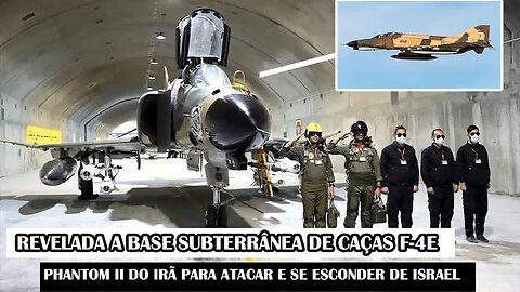 Revelada A Base Subterrânea De Caças F-4E Phantom II Do Irã Para Atacar E Se Esconder De Israel