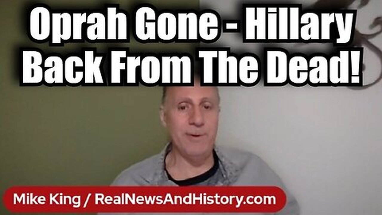 Mike King Shocking Intel On Oprah Gone - Hillary Back From The Dead - 10-5-24..