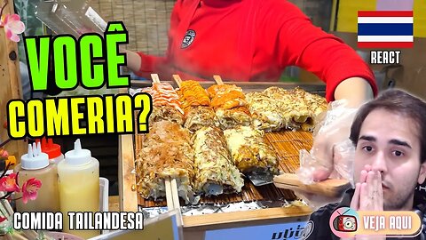 INCRÍVEL VARIEDADE de PRATOS da TAILÂNDIA! Reagindo a COMIDAS DE RUA TAILANDESAS | Veja Aqui Reacts