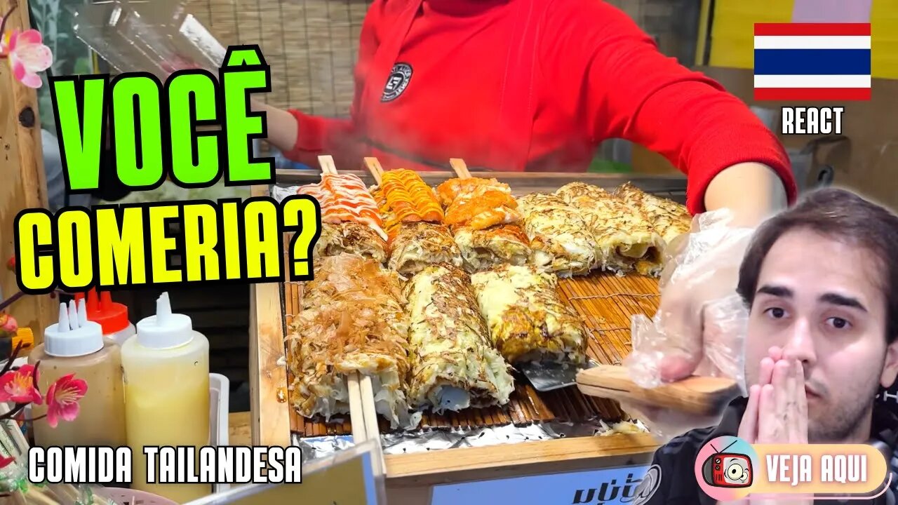 INCRÍVEL VARIEDADE de PRATOS da TAILÂNDIA! Reagindo a COMIDAS DE RUA TAILANDESAS | Veja Aqui Reacts