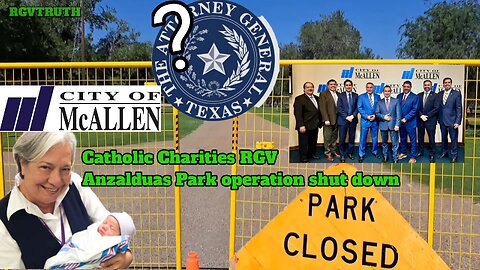 Catholic Charities Anzalduas Park Op Shut Down