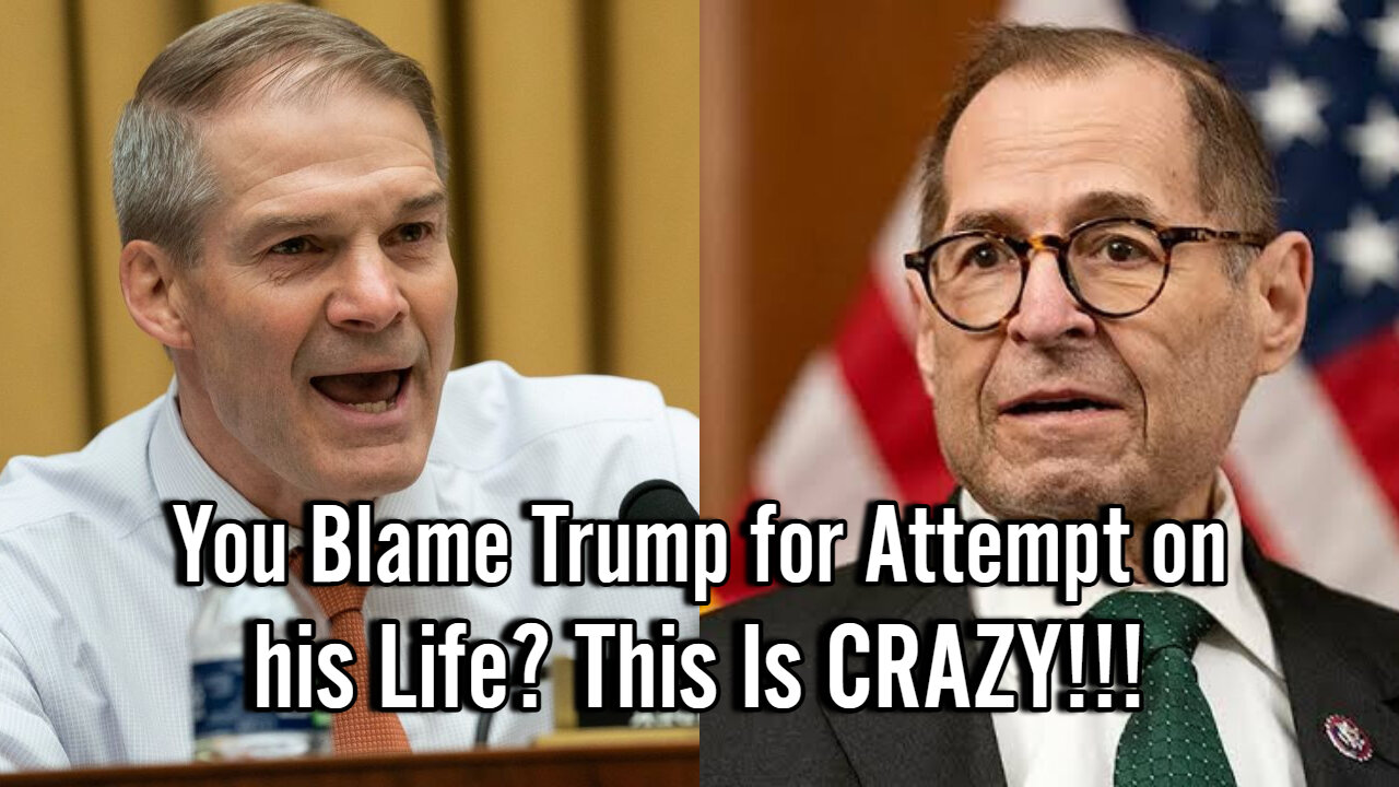 Jim Jordan CLASHES with Jerry Nadler for ACCUSING Trump for The Attempt on His Life