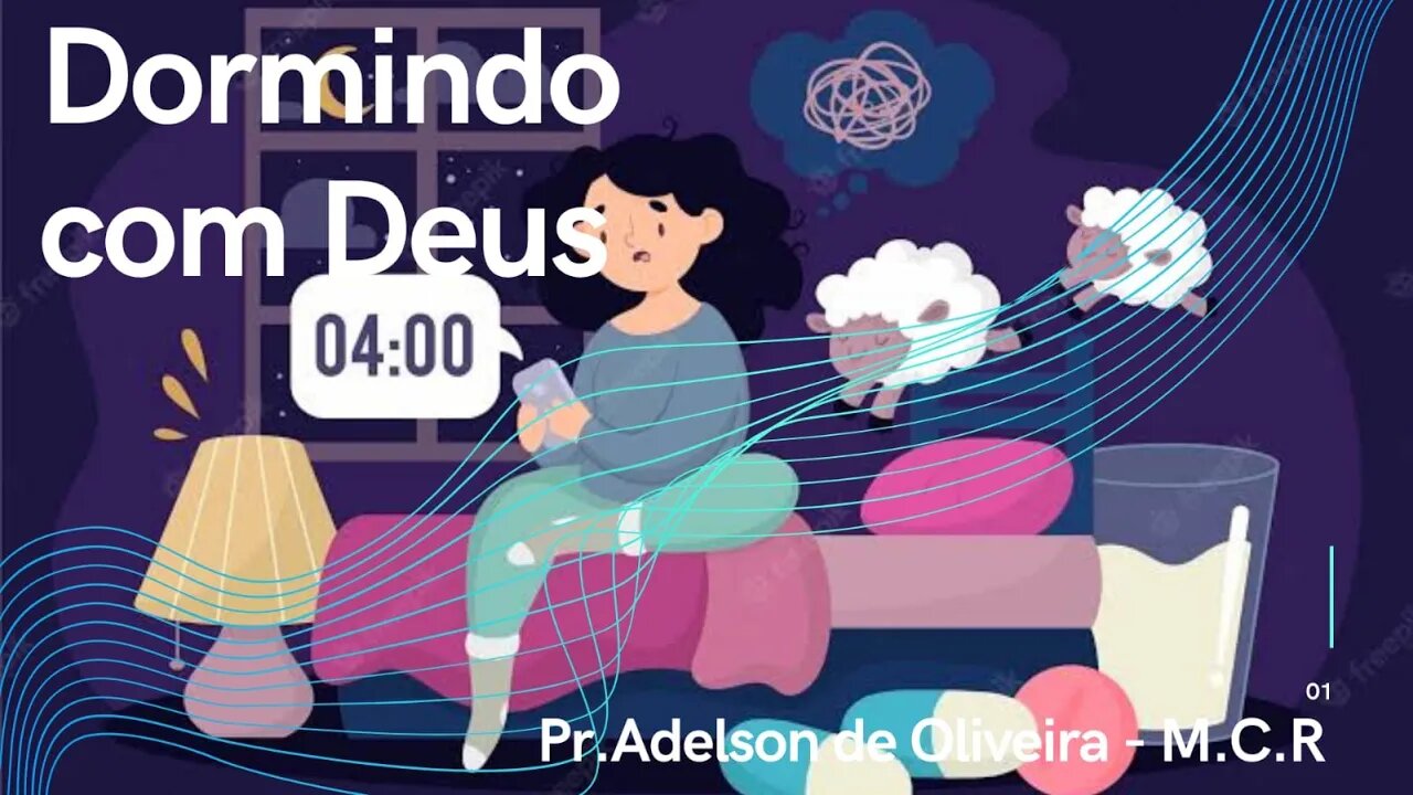 Dormindo com Deus - 3 - Pr. Adelson de Oliveira-M.C.R