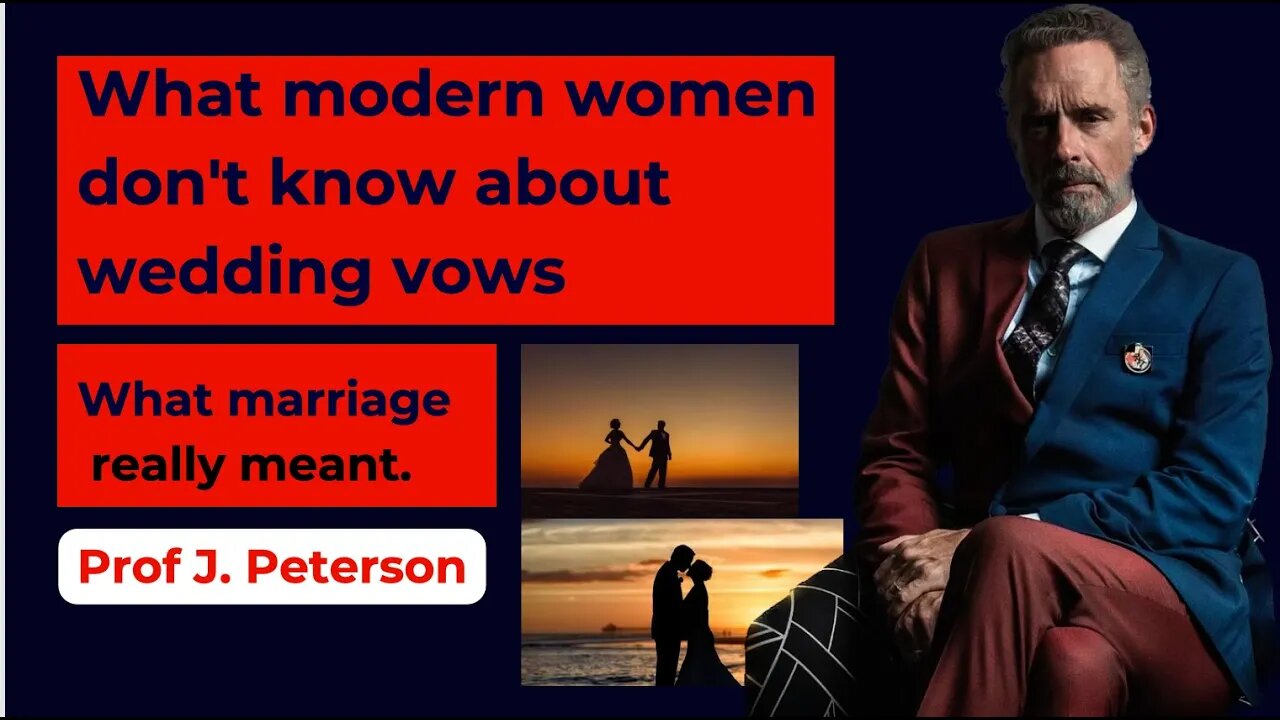 @JordanBPeterson What modern women don't understand about wedding vows