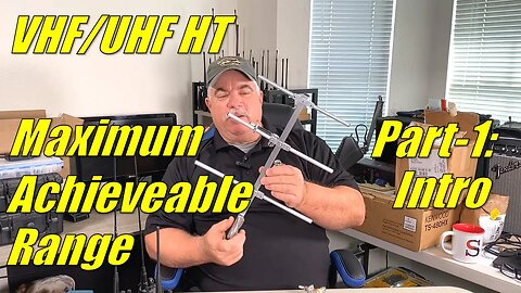 VHF/UHF HT Maximum Achievable Range - Part 1: Series Intro