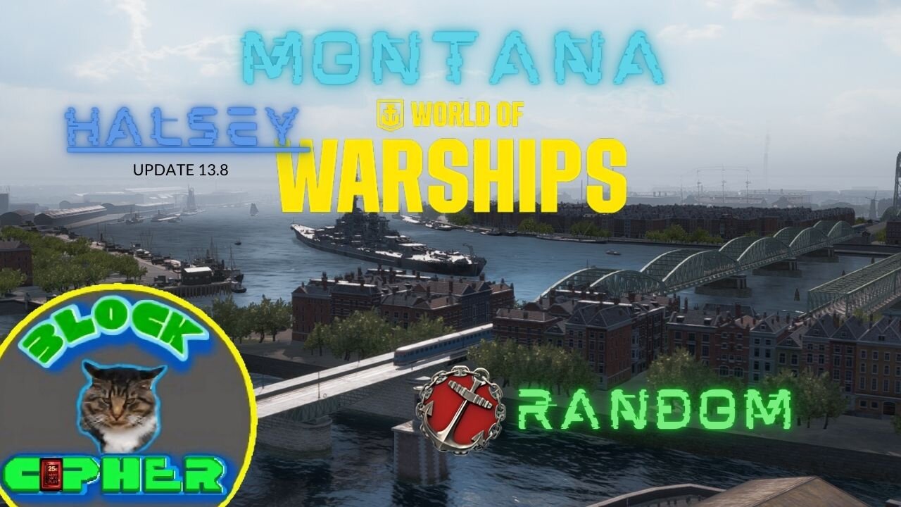 U-C Halsey Update 13.8//T-10 MONTANA//Random | WoWS