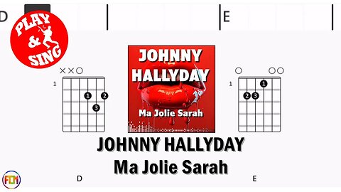 JOHNNY HALLYDAY Ma jolie Sarah FCN GUITAR CHORDS & LYRICS