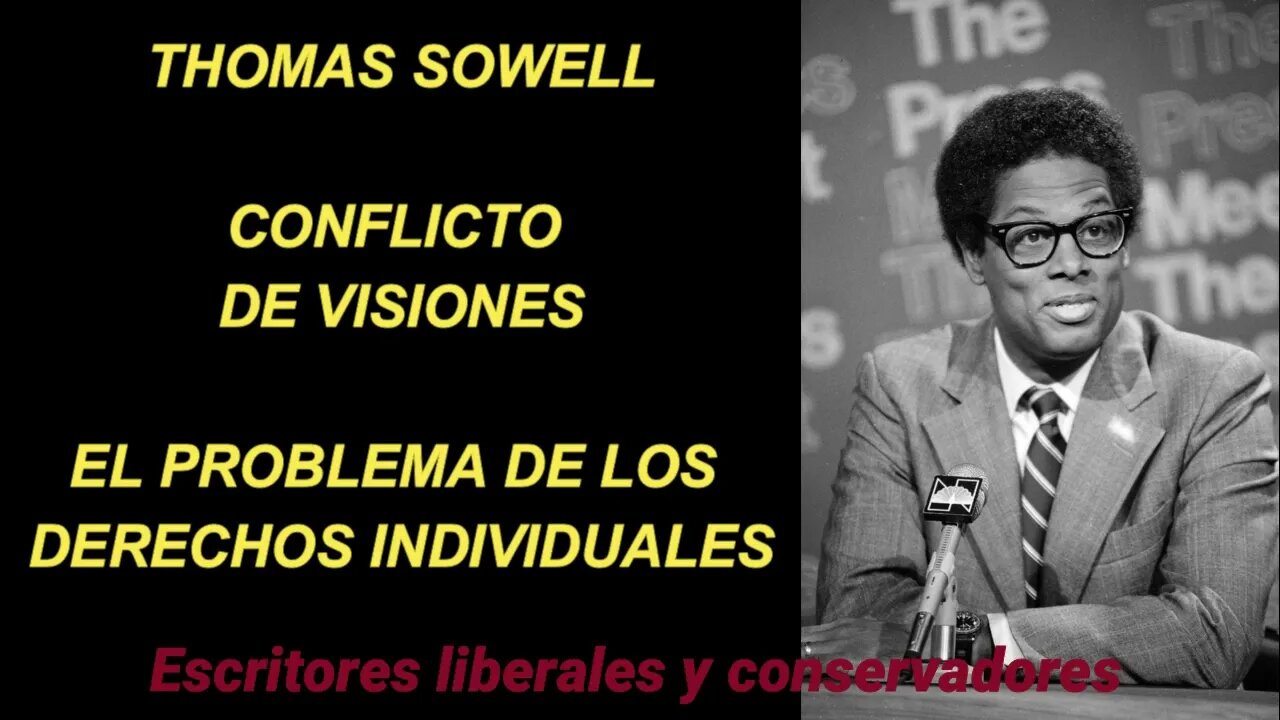 Thomas Sowell - El problema de los derechos individuales