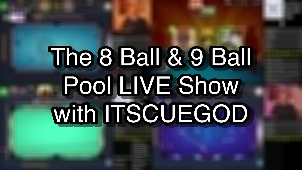 The 8 Ball & 9 Ball Pool LIVE Show with ITSCUEGOD