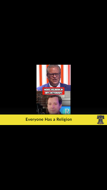 Everyone Has a Religion