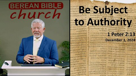 Be Subject to Authority (1 Peter 2:13)